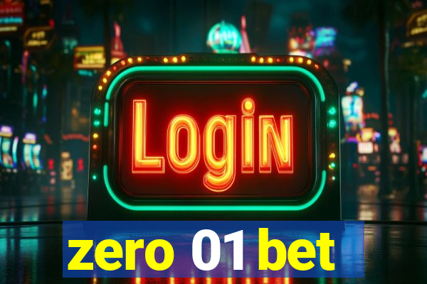 zero 01 bet